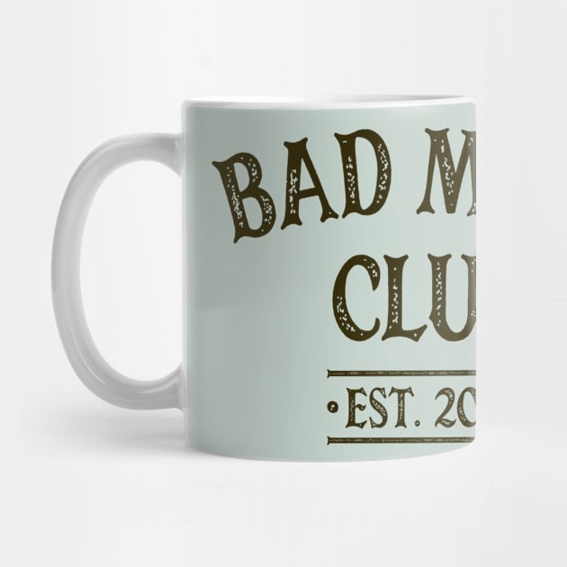 Bad Mums Club 2017 by OldTony